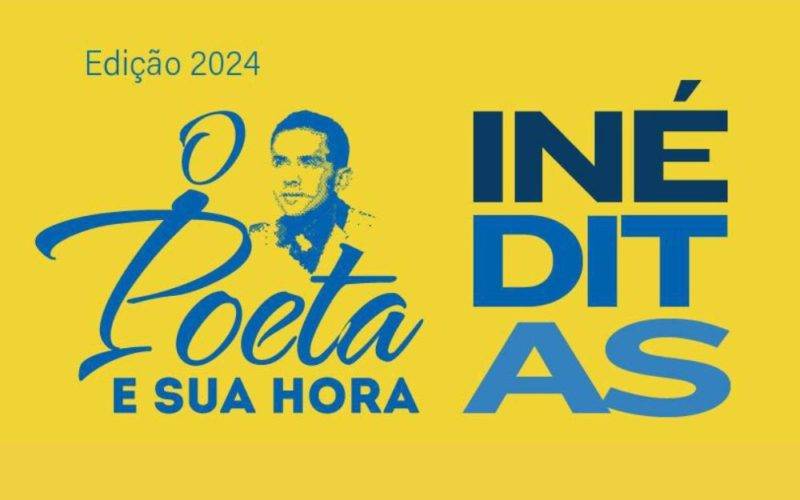 Fundo amarelo, O Poeta e sua Hora Inéditas, edição de 2024 escrito em azul.